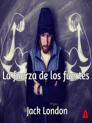 cover image of La fuerza de los fuertes